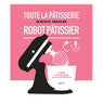 Livre Toute la pâtisserie avec mon robot pâtissier Hachette pratique - Mathon - 1